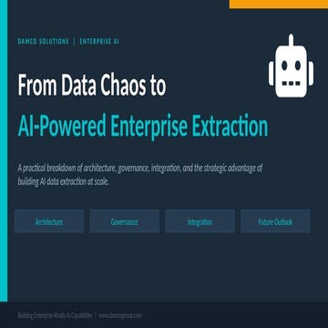 From Data Chaos to AI-Powered Enterprise Data Extraction at Scale | PPTX