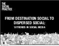 From destination social to dispersed social: 10 trends in social media 