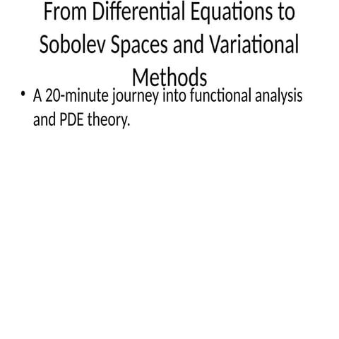 From_Differential_Equations_to_Sobolev_Spaces.pptx