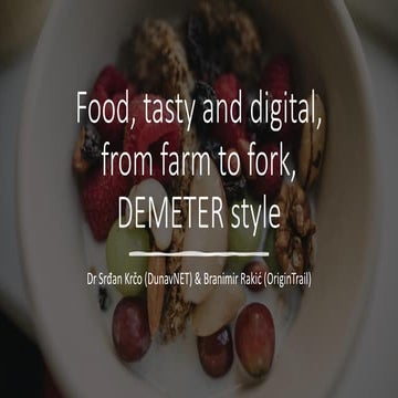 From farm to fork, DEMETER style