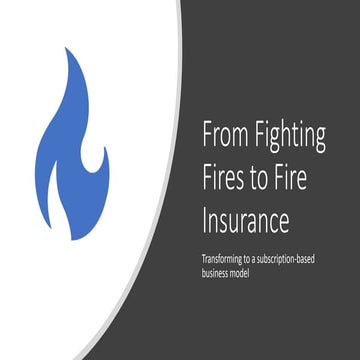 From fighting fires to fire insurance