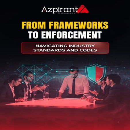 From Frameworks to Enforcement: Navigating Industry Standards and Codes