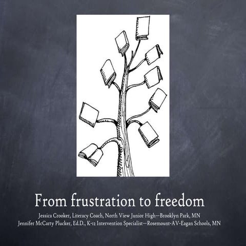 From frustration to freedom