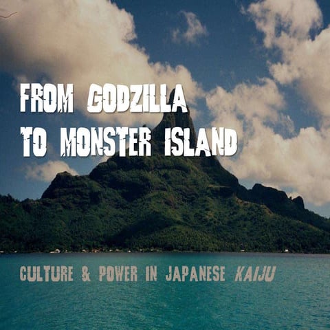 From Godzilla To Monster Island