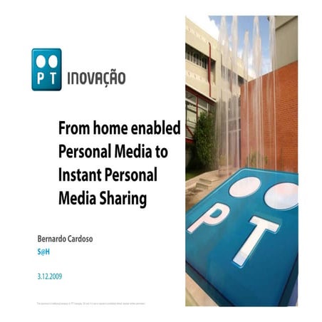 From Home Enabled Personal Media To Instant Personal Media Sharing