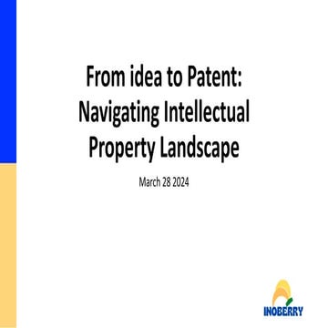 From Idea To Patent_Navigating The Intellectual Property Landscape​.pdf