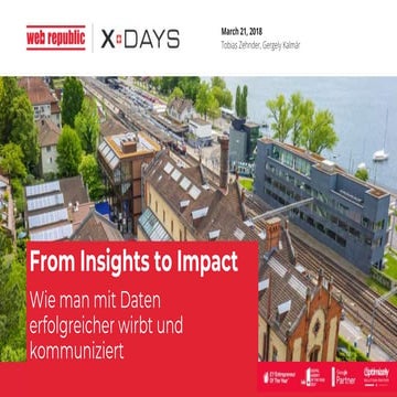 From Insights to Impact |  X.Days 2018 | Tobias Zehnder