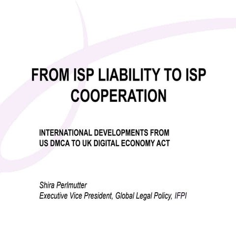 From isp liability to isp cooperation   international developments from us dm...
