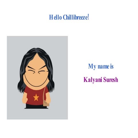 From Kalyani To  Chillibreeze!