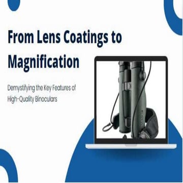 From Lens Coatings to Magnification: Demystifying the Key Features of High-Qu...