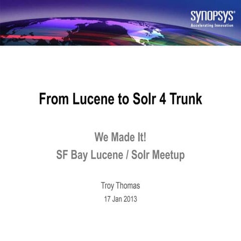 From Lucene to Solr 4 Trunk