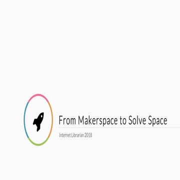 From maker space to solve space