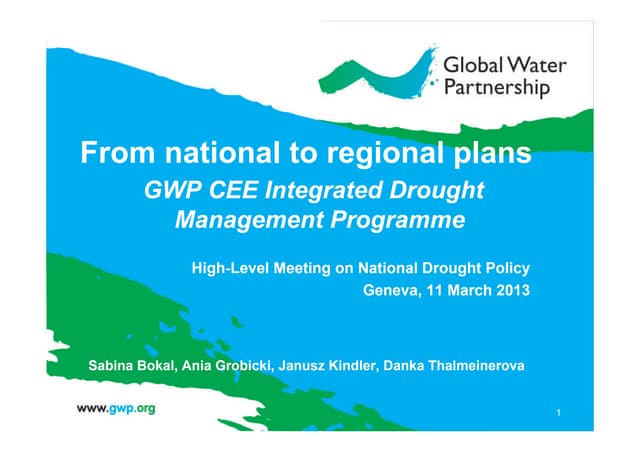 From National to Regional Plans, presentation by Sabina Bokal, project manager of a Integrated Drought Management Project (IDMP) for the GWP Central and Eastern Europe 