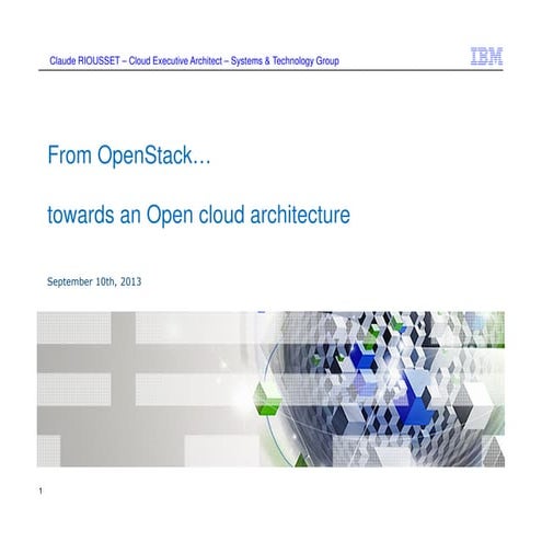 From OpenStack.... towards an Open cloud architecture 