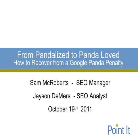 From Pandalized to Panda Loved