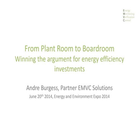 From plant room to boardroom winning the argument for energy efficiency inves...
