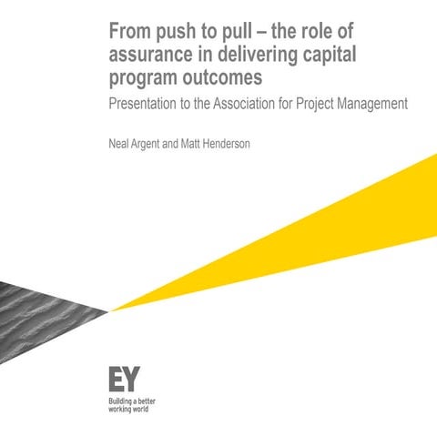 From push to pull - the role of assurance in delivering capital ...