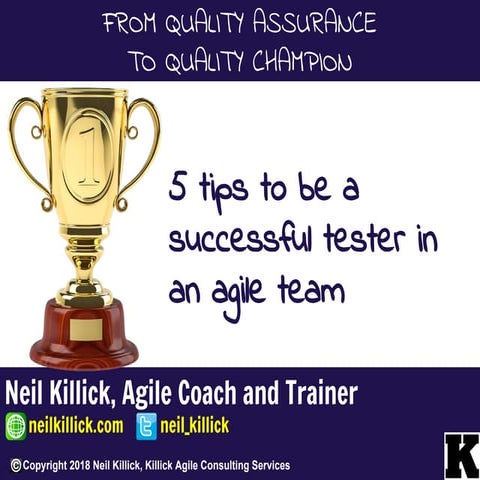 From QA to Quality Champion - 5 tips to be a successful tester in an agile team