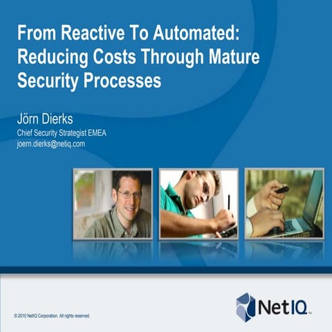 From reactive to automated reducing costs through mature security processes i...