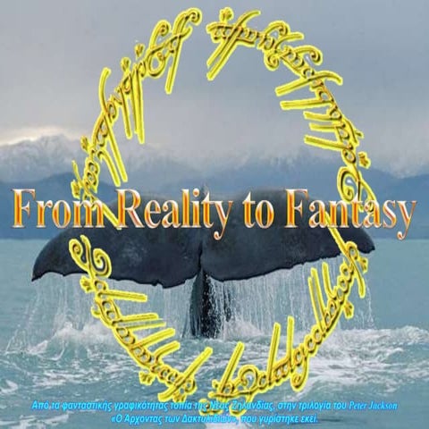 From reality to fantasy