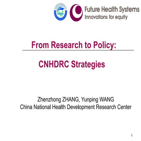 From research to policy CNHDRC strategies