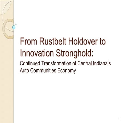 From Rustbelt Holdover To Innovation Stronghold