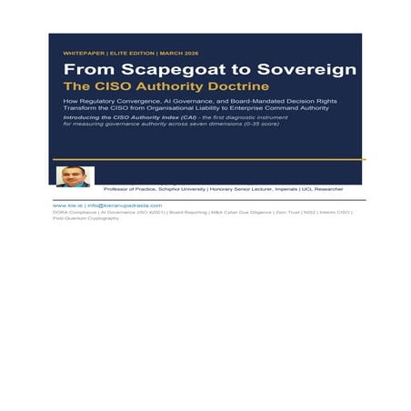 From Scapegoat to Sovereign - The CISO Authority Doctrine | PDF