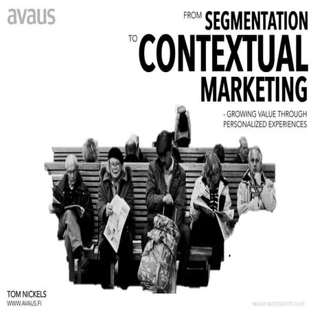 From segmentation to contextual marketing