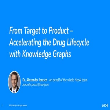 From Target to Product - Accelerating the Drug Lifecycle with Knowledge Graph...