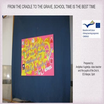 From the cradle to the grave, school time is the best time