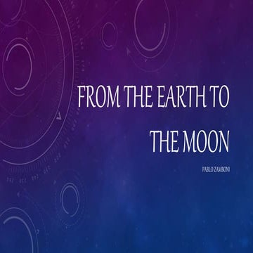 From the earth to the moon