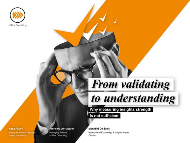 From validating to understanding: Why measuring insights strenght is not sufficient