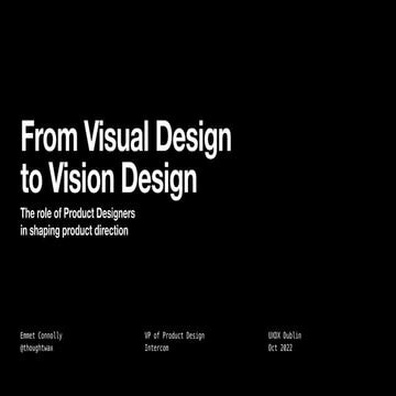 From Visual Design to Product Vision