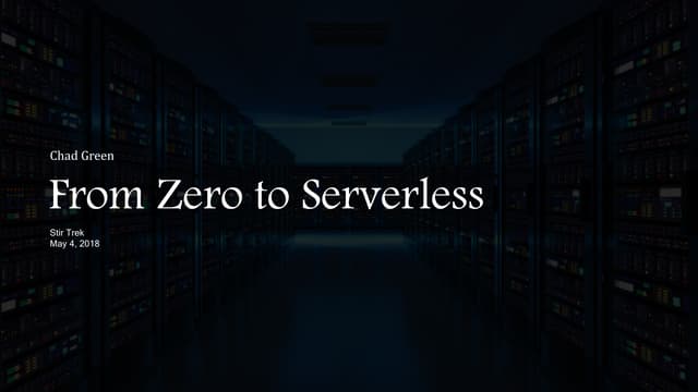 From Zero to Serverless