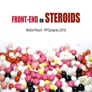 Front-end on Steroids