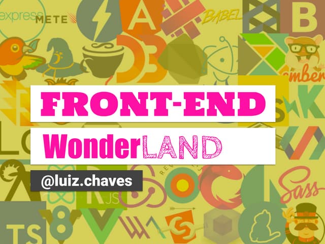 Front-end Wonderland