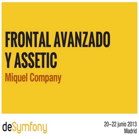 Frontal avanzado y assetic