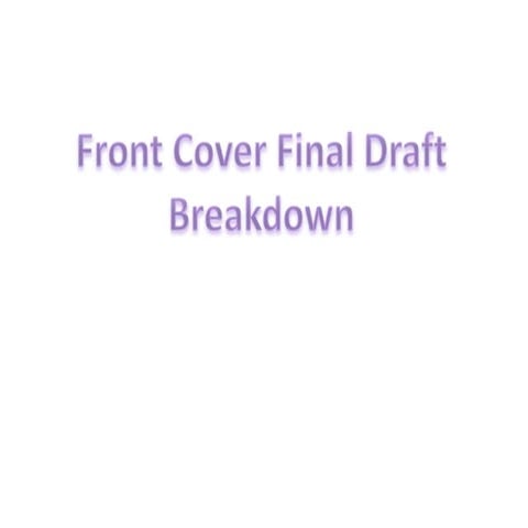 Front Cover Final Draft Breakdown