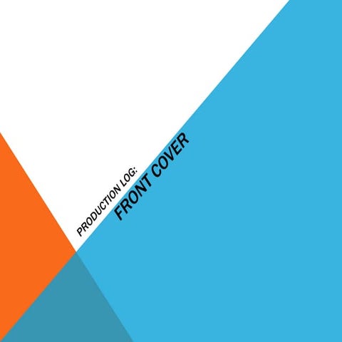 FRONT COVER PRODUCTION LOG | PPTX