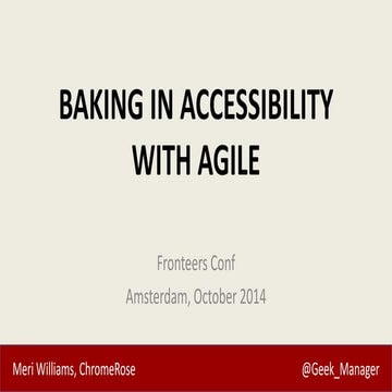 Baking Accessibility In Using Agile - Fronteers 2014
