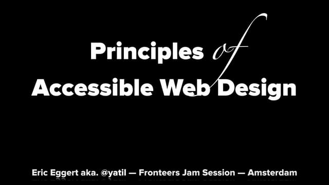 Fronteers Jam Session: Principles of  Accessible Web Design