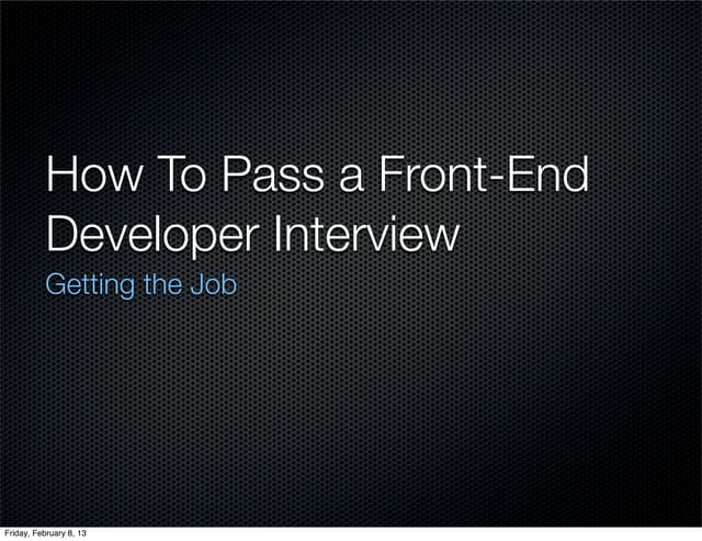 Passing a Front end Developer interview 