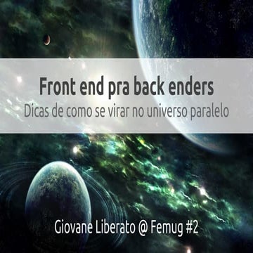 Front end pra back enders: dicas pra se virar no universo paralelo