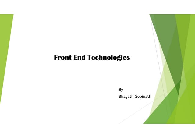 Front end technologies
