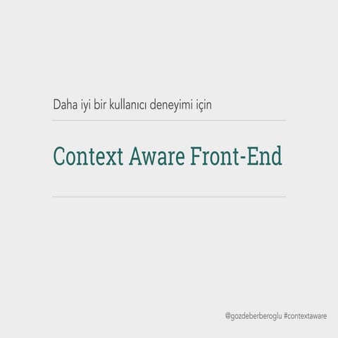 Context Aware Front End