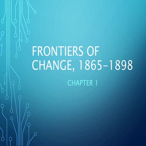 Frontiers of Change, 1865 1898