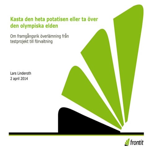 Om effektiv överlämning från testprojekt till förvaltning