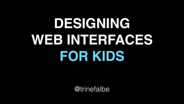 Designing Web Interfaces for Kids (...
