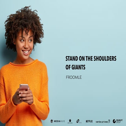 Froomle Tech Webinar : Stand on the Giants