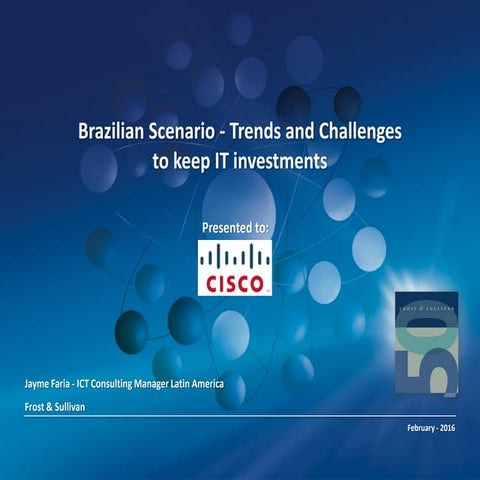 Brazilian Scenario - Trends and Challenges to keep IT investments